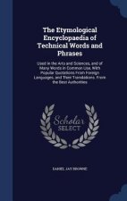 Etymological Encyclopaedia of Technical Words and Phrases