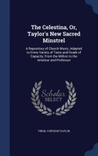 Celestina, Or, Taylor's New Sacred Minstrel