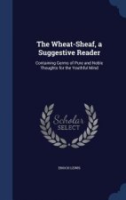 Wheat-Sheaf, a Suggestive Reader