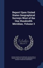 Report Upon United States Geographical Surveys West of the One Hundredth Meridian, Volume 3