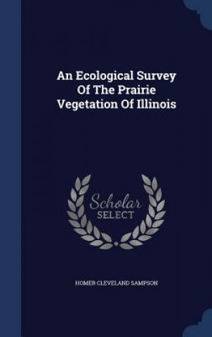 Ecological Survey of the Prairie Vegetation of Illinois