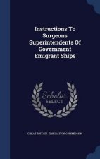 Instructions to Surgeons Superintendents of Government Emigrant Ships