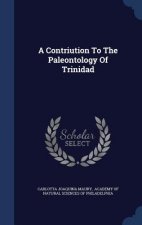 Contriution to the Paleontology of Trinidad
