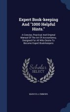 Expert Book-Keeping and 1000 Helpful Hints.