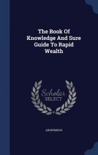 Book of Knowledge and Sure Guide to Rapid Wealth
