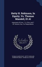 Hetty H. Robinson, in Equity, vs. Thomas Mandell, et al