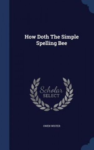 How Doth the Simple Spelling Bee