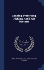 Canning, Preserving, Pickling and Fruit Desserts