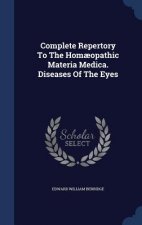 Complete Repertory to the Homaeopathic Materia Medica. Diseases of the Eyes