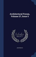 Architectural Forum, Volume 27, Issue 5