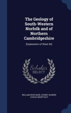 Geology of South-Western Norfolk and of Northern Cambridgeshire