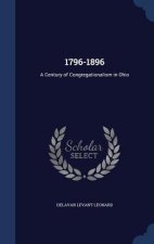 1796-1896: A CENTURY OF CONGREGATIONALIS