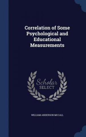 Correlation of Some Psychological and Educational Measurements