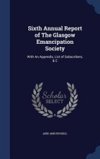 Sixth Annual Report of the Glasgow Emancipation Society