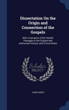 Dissertation on the Origin and Connection of the Gospels