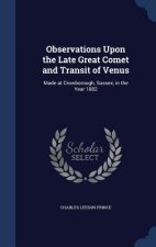 Observations Upon the Late Great Comet and Transit of Venus