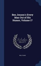 Ben Jonson's Every Man Out of His Humor, Volume 17