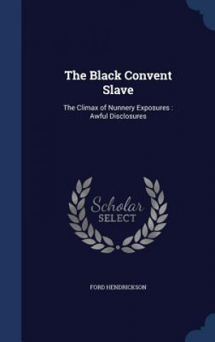 Black Convent Slave