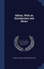 Milton, with an Introduction and Notes