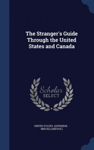 Stranger's Guide Through the United States and Canada