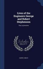 Lives of the Engineers George and Robert Stephenson