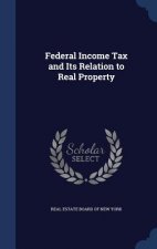 Federal Income Tax and Its Relation to Real Property