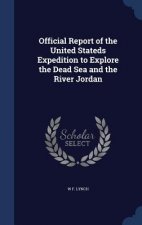 Official Report of the United Stateds Expedition to Explore the Dead Sea and the River Jordan