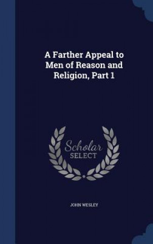 Farther Appeal to Men of Reason and Religion, Part 1