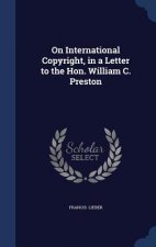 On International Copyright, in a Letter to the Hon. William C. Preston