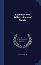 Lautlehre Von Aelfric's Lives of Saints