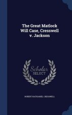 Great Matlock Will Case, Cresswell V. Jackson