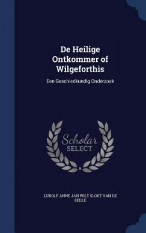 de Heilige Ontkommer of Wilgeforthis
