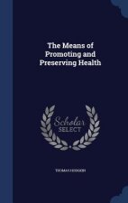 Means of Promoting and Preserving Health