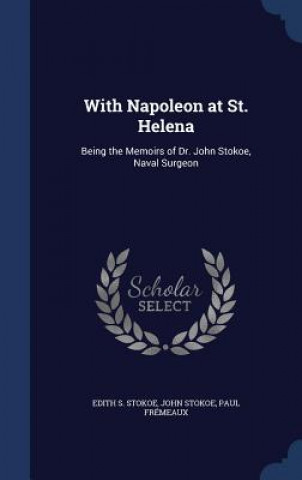 With Napoleon at St. Helena