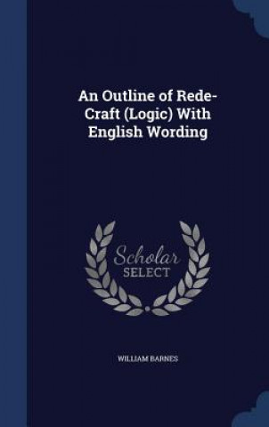Outline of Rede-Craft (Logic) with English Wording