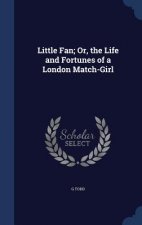 Little Fan; Or, the Life and Fortunes of a London Match-Girl