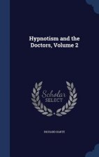 Hypnotism and the Doctors, Volume 2