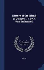 History of the Island of Celebes, Tr. by J. Von Stubenvoll