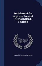 Decisions of the Supreme Court of Newfoundland, Volume 8
