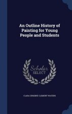 Outline History of Painting for Young People and Students