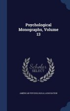 Psychological Monographs, Volume 13