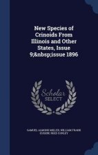 New Species of Crinoids from Illinois and Other States, Issue 9; Issue 1896