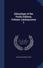 Ethnology of the Yuchi Indians, Volume 1, Issue 1
