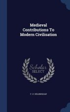 Medieval Contributions to Modern Civilisation