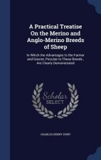 Practical Treatise on the Merino and Anglo-Merino Breeds of Sheep