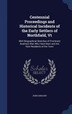 Centennial Proceedings and Historical Incidents of the Early Settlers of Northfield, VT