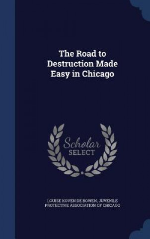 Road to Destruction Made Easy in Chicago