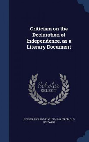 Criticism on the Declaration of Independence, as a Literary Document