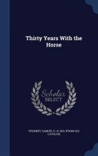 Thirty Years with the Horse