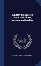 Short Treatise on Boots and Shoes, Ancient and Modern